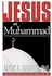 Jesus And Muhammad By Mark A. Gabriel