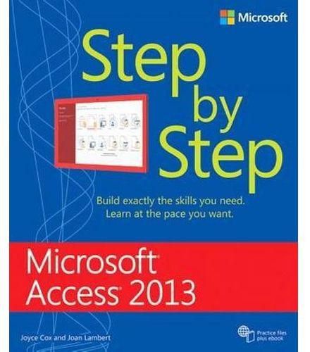 Generic Microsoft Access 2013 Step By Step ,Ed. :1