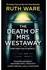 The Death of Mrs. Westaway - By Ruth Ware