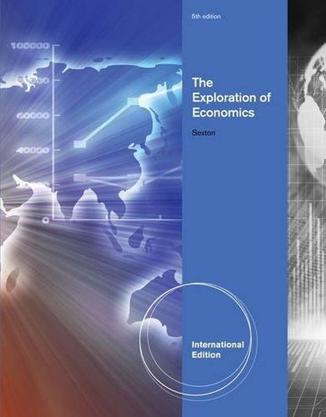 Cengage Learning The Exploration Of Economics, International Edition ,Ed. :5
