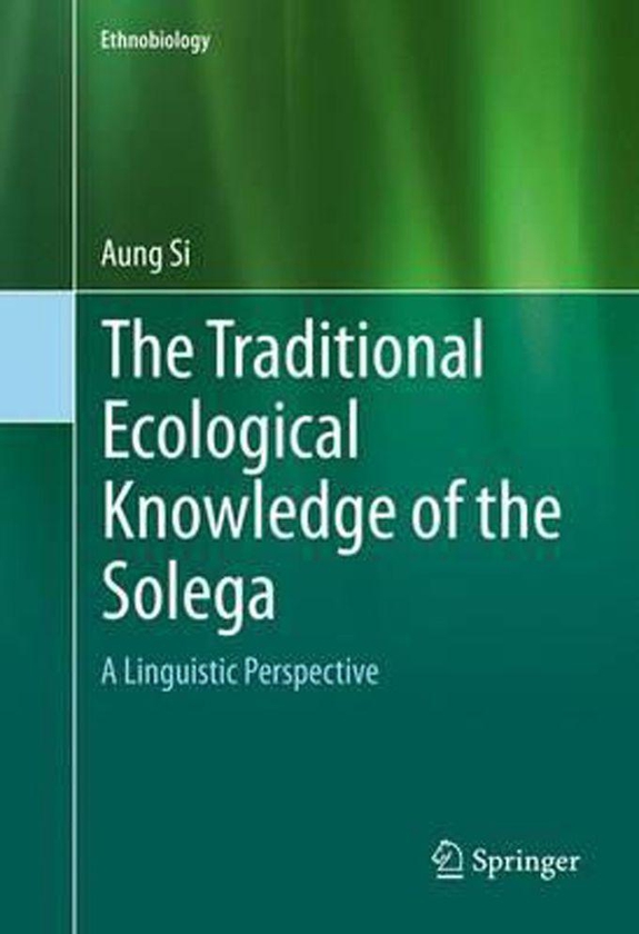 The Traditional Ecological Knowledge of the Solega : A Linguistic Perspective