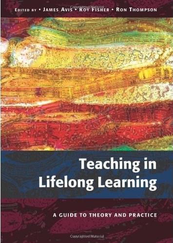 Teaching in Lifelong Learning: A Guide to Theory and Practice