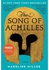 The Song Of Achilles: A Novel By Madeline Miller
