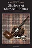 Shadows of Sherlock Holmes (Wordsworth Collection)