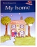 My Home : Read and Shine. 3-5 Years Age