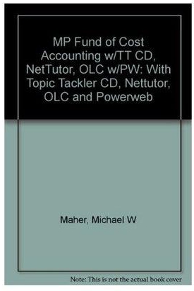 Fundamentals Of Cost Accounting: With Topic Tackler CD, Nettutor, OLC and Powerweb english 01 Mar 2005