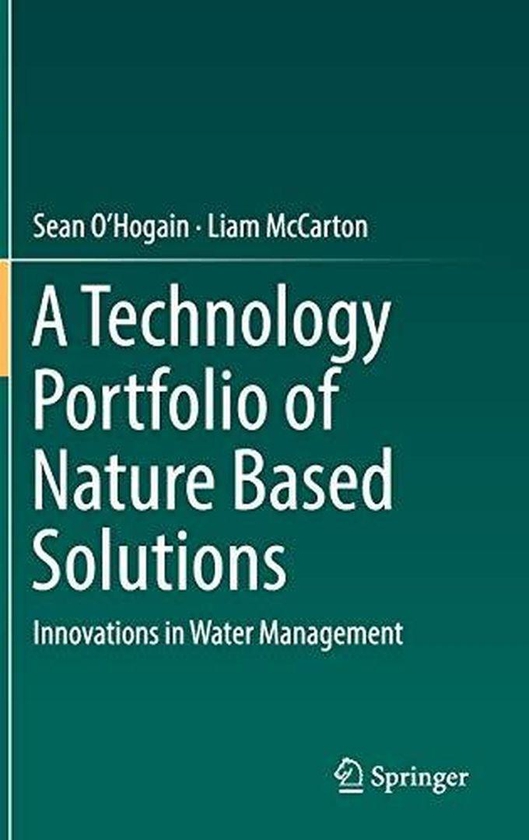 A Technology Portfolio of Nature Based Solutions: Innovations in Water Management ,Ed. :1
