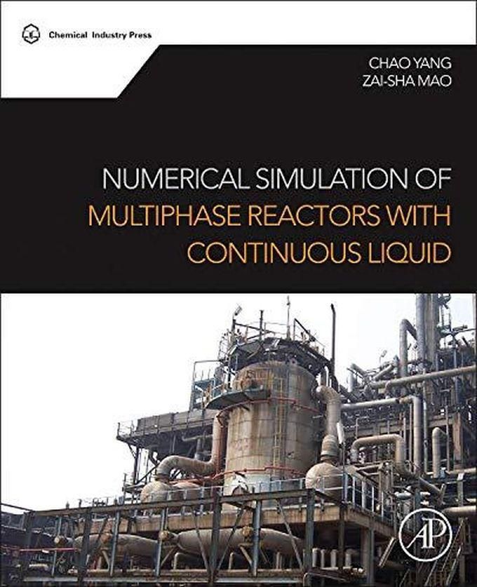 Numerical Simulation of Multiphase Reactors With Continuous Liquid ,Ed. :1