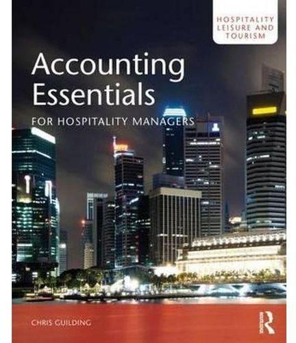 Accounting Essentials For Hospitality Managers - Volume 17 (Hospitality - Leisure And Tourism) ,Ed. :2