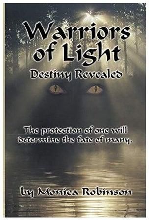Warriors of Light: Destiny Revealed غلاف ورقي الإنجليزية by Monica Robinson