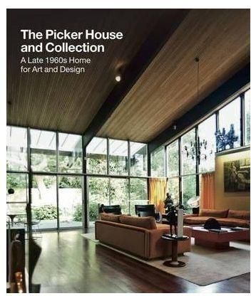 The Picker House and Collection : A Late 1960s Home for Art and Design