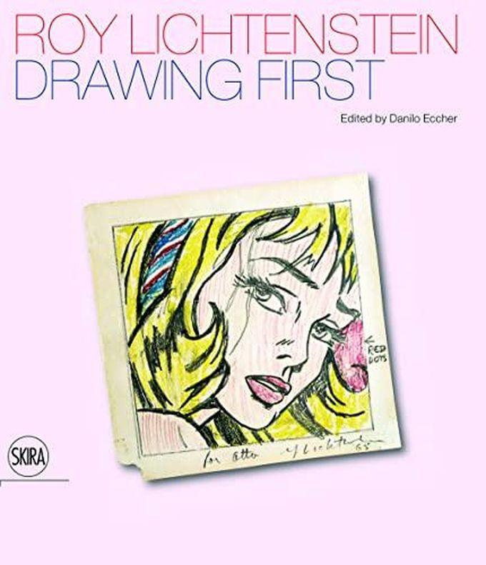 Roy Lichtenstein: Drawing First: 50 Years of Works on Paper ,Ed. :1