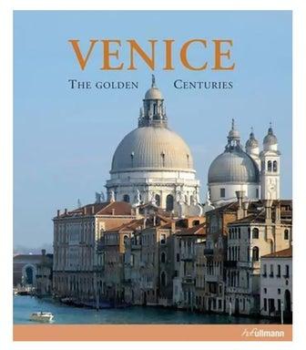 Venice The Golden Centuries Hardcover