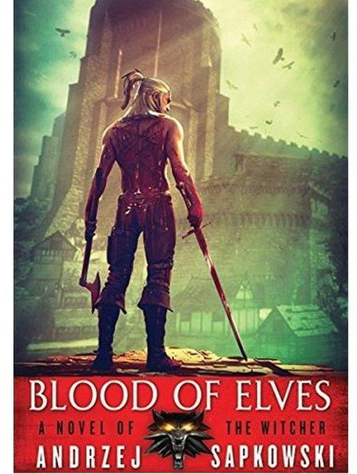 Blood Of Elves - By Andrzej Sapkowski