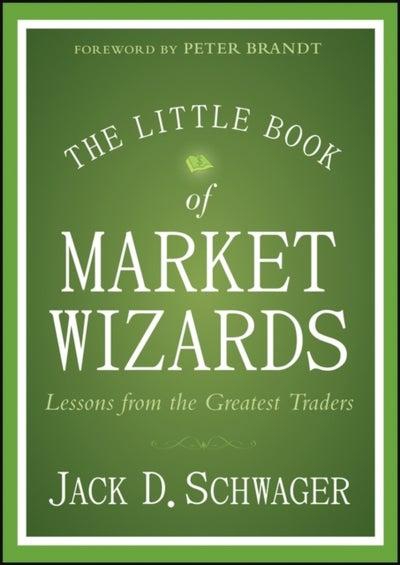 The Little Book of Market Wizards - Hardcover English by Jack D. Schwager - 24/02/2014
