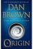Origin: A Novel - By Dan Brown