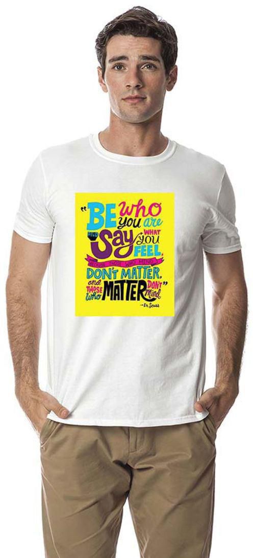 Be Who You Are And Say What You Feel Print Short Sleeve T-Shirt White