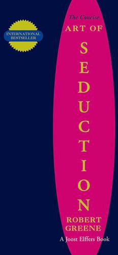 The Concise Art Of Seduction | Robert Greene