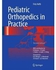 Pediatric Orthopedics In Practice