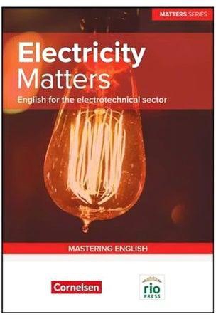 Electricity Matters:English For The Electrotechnical Sector paperback english - 01 Aug 2016