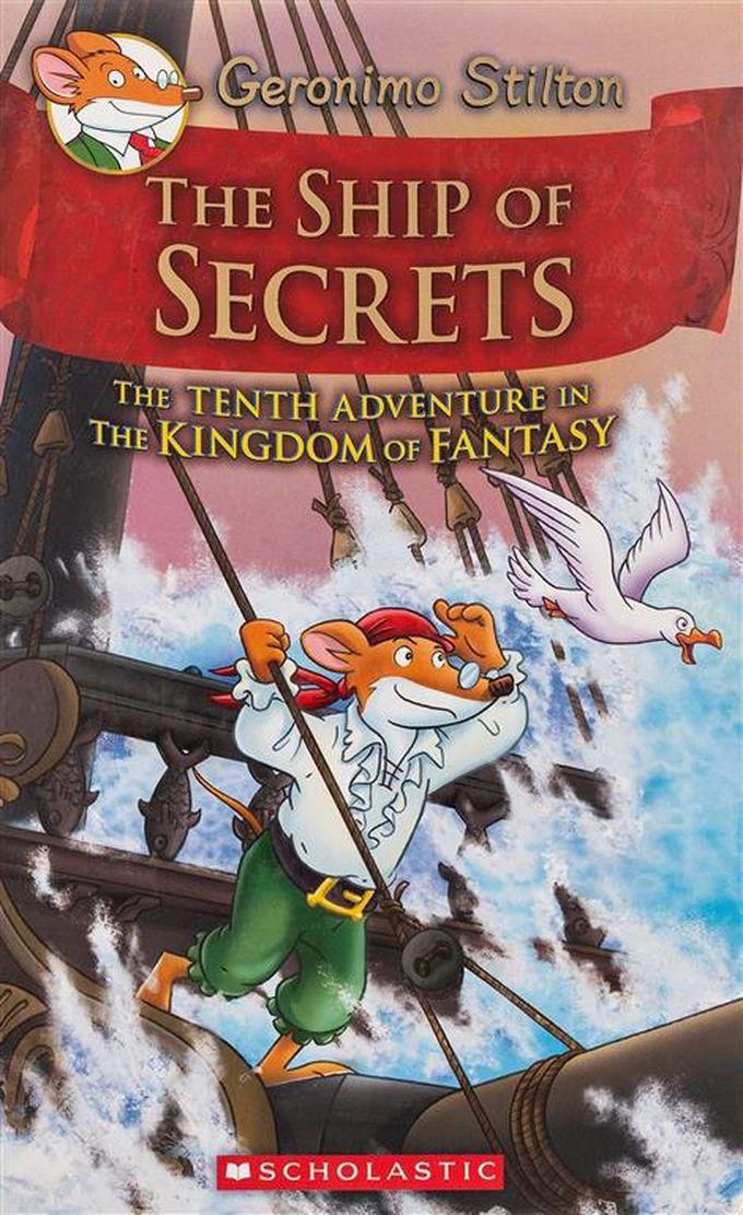 Ship of Secrets (Geronimo Stilton and the Kingdom of Fantasy #10)