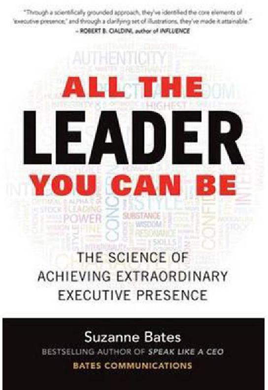 All The Leader You Can Be - The Science of Achieving Extraordinary Executive Presence