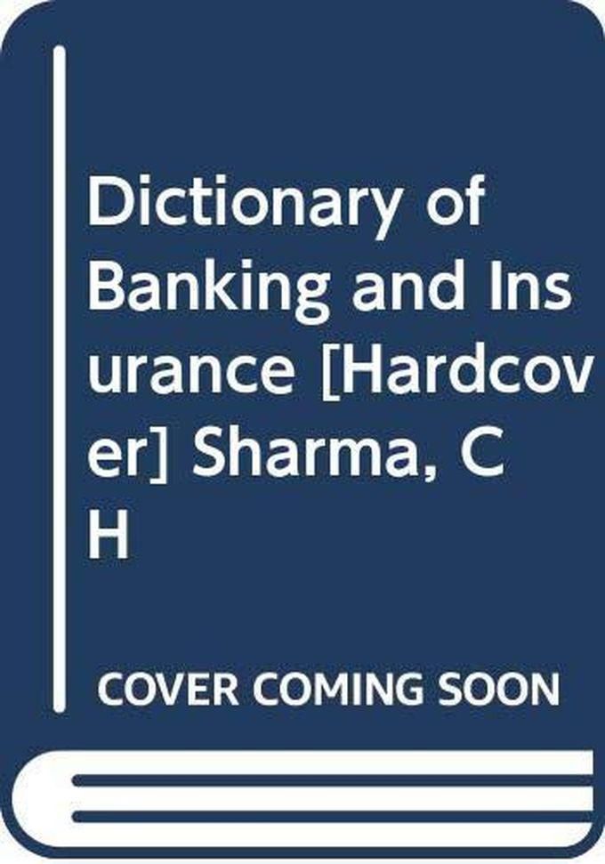 Dictionary of Banking and Insurance-India