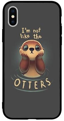 Protective Case Cover For Apple iPhone XS Max I Am Not Like The Otters