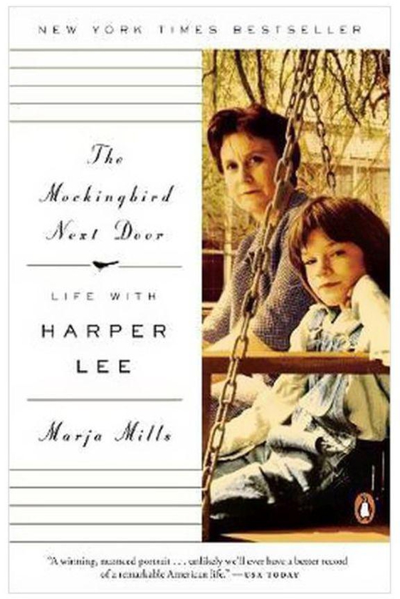 The Mockingbird Next Door: Life With Harper Lee Paperback