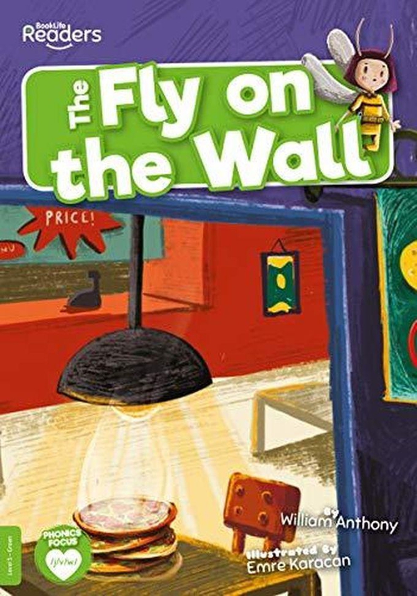 The Fly On The Wall :BookLife Readers - Level 05 - Green ,Ed. :1