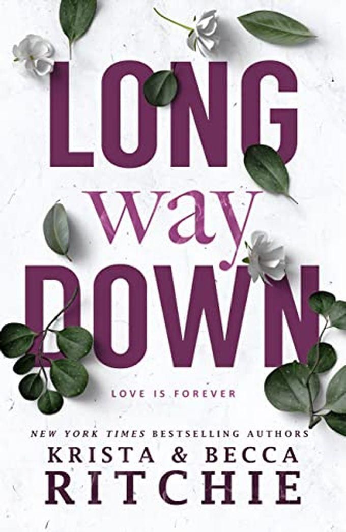 Long Way Down - By Krista Ritchie And Becca Ritchie