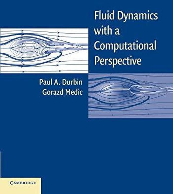 Cambridge University Press Fluid Dynamics with a Computational Perspective ,Ed. :1
