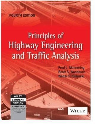 Principles of Highway Engineering and Traffic Analysis, 4th Edition