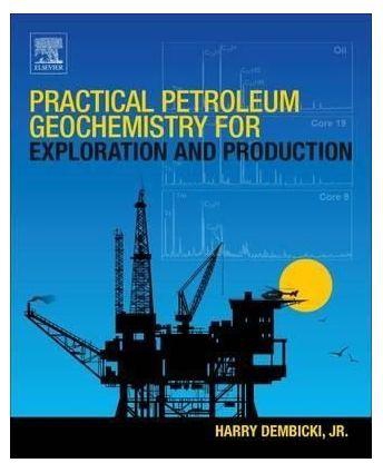Generic Practical Petroleum Geochemistry For Exploration And Production By Harry Dembicki