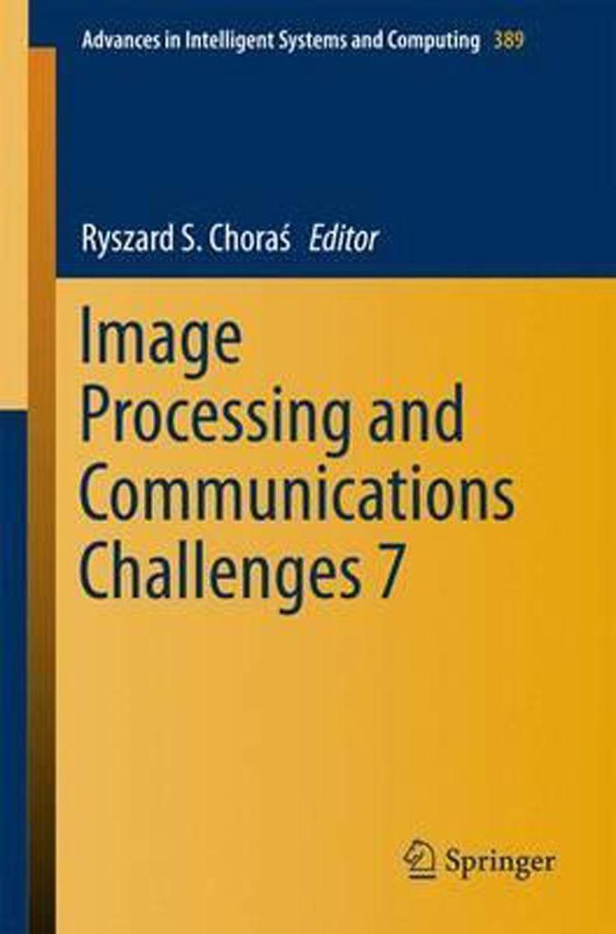 Image Processing & Communications Challenges 7 2016