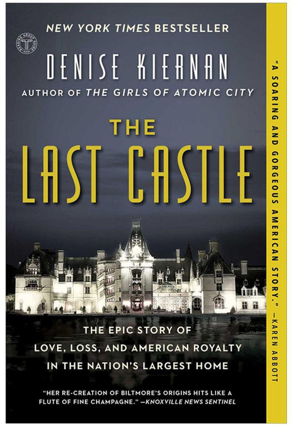 The Last Castle: The Epic Story Of Love, Loss And American Royalty In The Nation's Largest Home Paperback