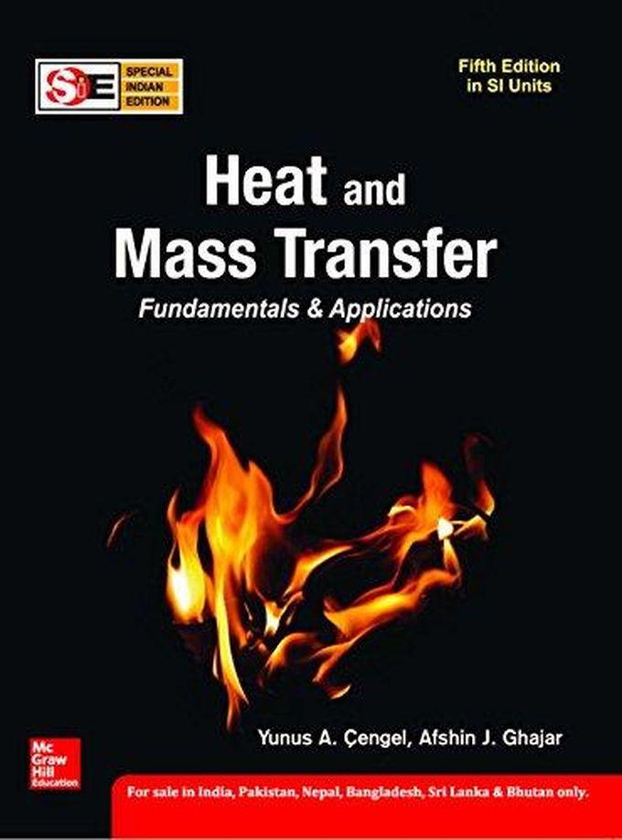 Mcgraw Hill Heat and Mass Transfer: Fundamentals and Applications (SIE) - India ,Ed. :5