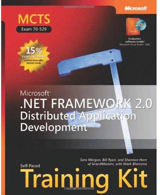Generic Microsoft .NET Framework 2.0 Distributed Application Development : MCTS Self-Paced Training Kit (Exam 70-529)