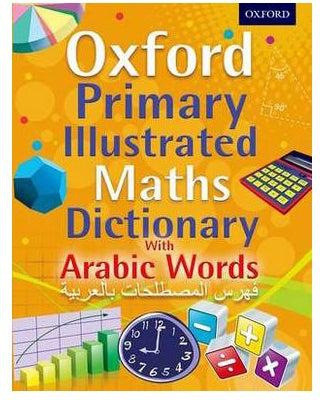 Oxford Primary Illustrated Maths Dictionary with Arabic Words printed_book_paperback english - 10/17/2013