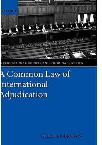 Generic A Common Law Of International Adjudication ,Ed. :1