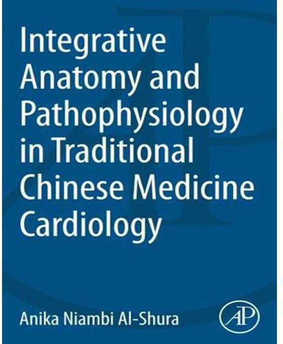 Generic Integrative Anatomy and Pathophysiology in TCM Cardiology