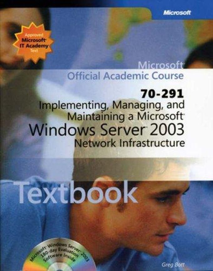 John Wiley & Sons Implementing, Managing and Maintaining a Microsoft Windows Server 2003 Network Infrastructure (70-291): WITH Lab Manual ,Ed. :1