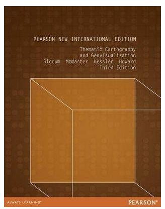 Generic Thematic Cartography and Geovisualization: Pearson New International Edition By McGraw-Hill