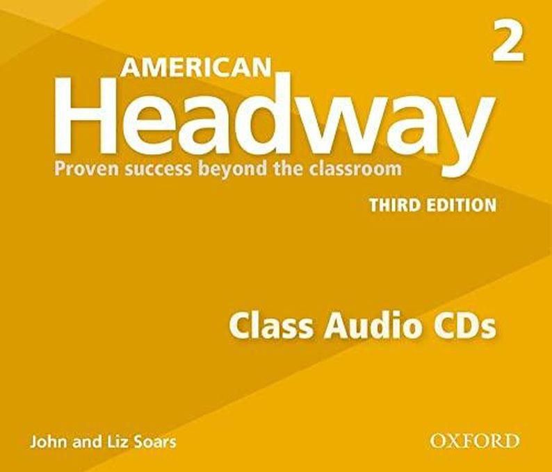 Oxford University Press American Headway: Two: Class Audio CDs: Proven Success beyond the classroom ,Ed. :3