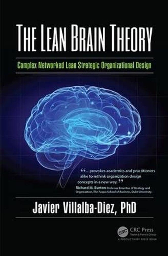 Taylor The Lean Brain Theory: Complex Networked Lean Strategic Organizational Design ,Ed. :1
