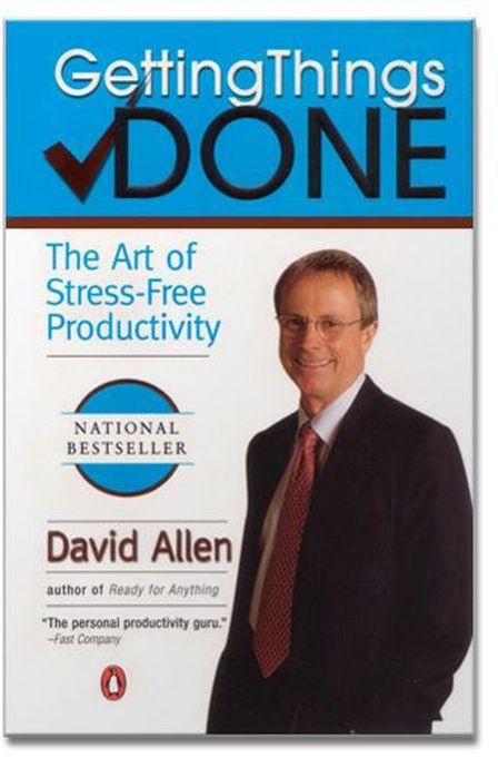 getting things done - BY David Allen