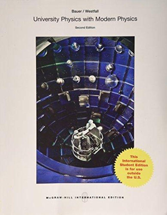 Mcgraw Hill University Physics with Modern Physics: International Edition ,Ed. :2