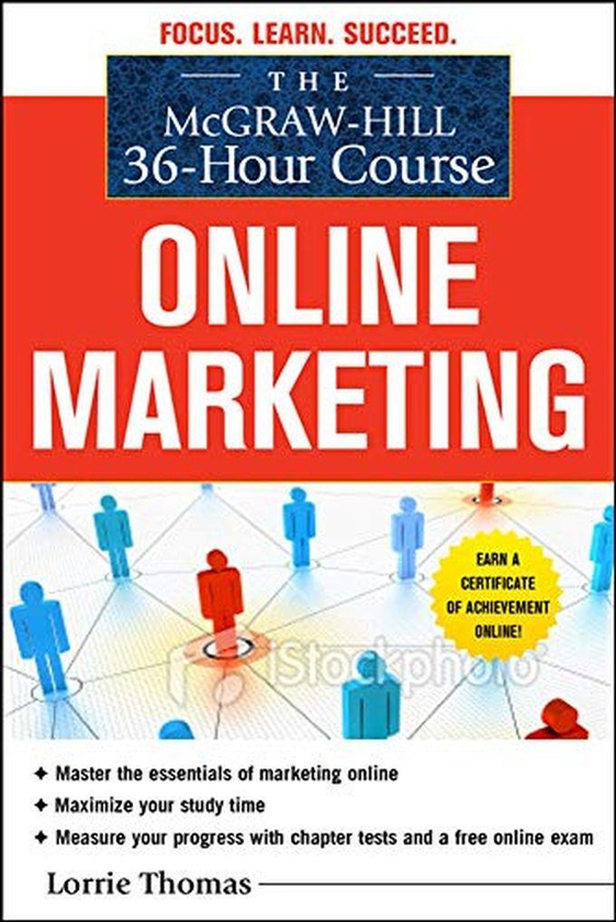 Mcgraw Hill The McGraw-Hill 36-Hour Course: Online Marketing ,Ed. :1