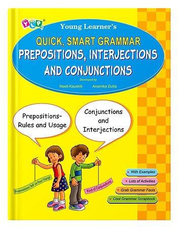 Young Learner's Quick Smart Grammar - Prepositions - Interjections & Conjunctions