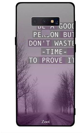 غطاء حماية واقٍ لهاتف سامسونج جالاكسي نوت 9 غطاء واقي بعبارة مطبوعة "Be A Good Person But Don't Waste Time To Prove It"